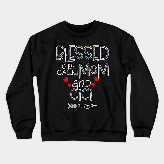 Blessed To be called Mom and cici Crewneck Sweatshirt by Barnard